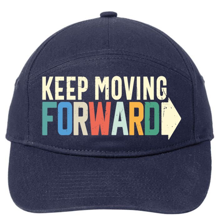 Keep Moving Forward Positive Motivational Inspiring Quote 7-Panel Snapback Hat