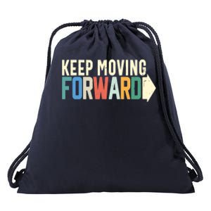 Keep Moving Forward Positive Motivational Inspiring Quote Drawstring Bag