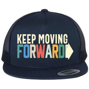 Keep Moving Forward Positive Motivational Inspiring Quote Flat Bill Trucker Hat