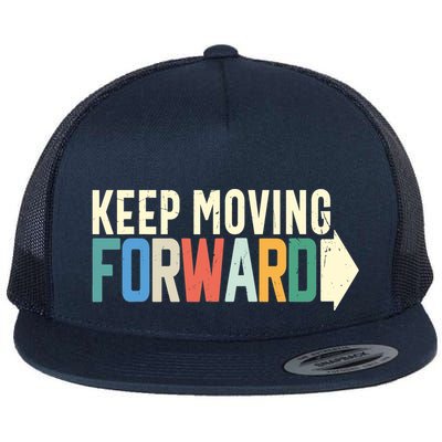 Keep Moving Forward Positive Motivational Inspiring Quote Flatbill Hat