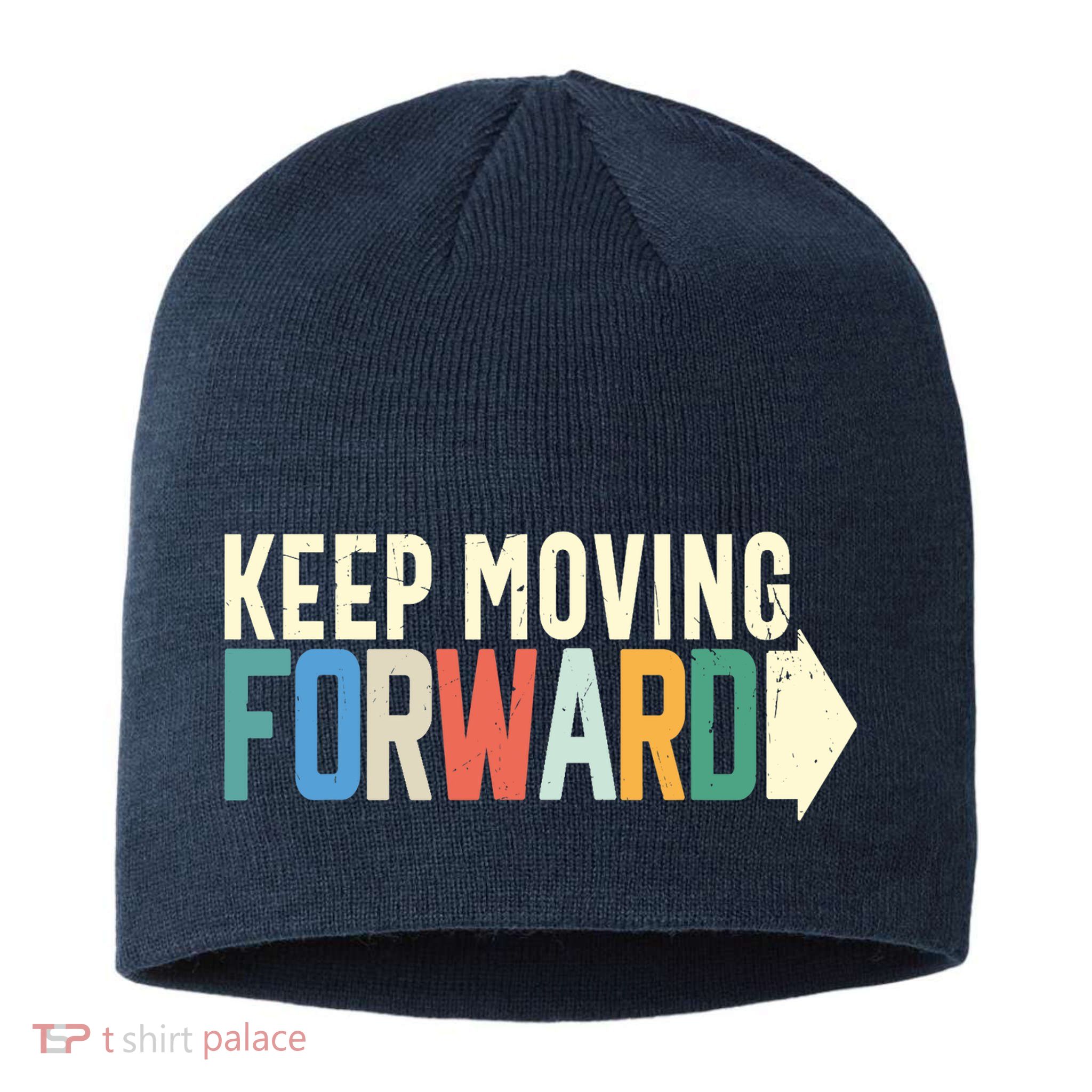 Keep Moving Forward Positive Motivational Inspiring Quote Sustainable Beanie