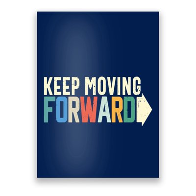 Keep Moving Forward Positive Motivational Inspiring Quote Poster