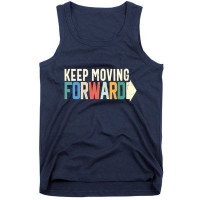 Keep Moving Forward Positive Motivational Inspiring Quote Tank Top