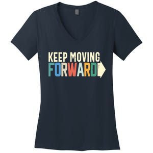 Keep Moving Forward Positive Motivational Inspiring Quote Women's V-Neck T-Shirt