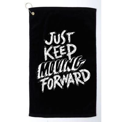 Keep Moving Forward Platinum Collection Golf Towel