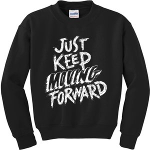 Keep Moving Forward Kids Sweatshirt