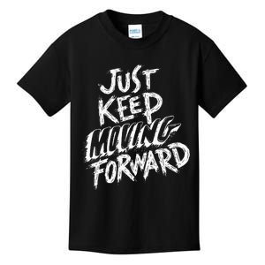 Keep Moving Forward Kids T-Shirt