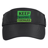 Keep Moving Forrward Mental Health Awareness Adult Drive Performance Visor