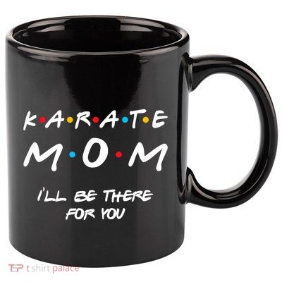Karate Mom Girl Boy Mom For Wo Mom Life 11oz C Handle Ceramic Mug