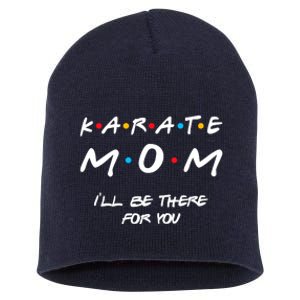 Karate Mom Girl Boy Mom For Wo Mom Life Short Acrylic Beanie