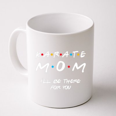 Karate Mom Girl Boy Mom For Wo Mom Life Coffee Mug