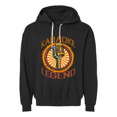 Karaoke Music Gifts Sing Music Bar Singer Karaoke Legend Garment-Dyed Fleece Hoodie