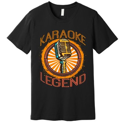 Karaoke Music Gifts Sing Music Bar Singer Karaoke Legend Premium T-Shirt