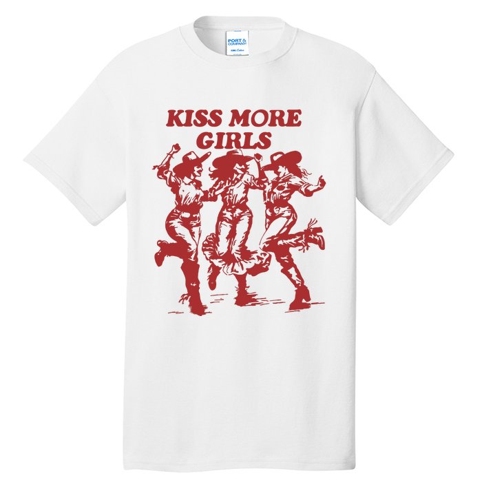 Kiss More Girl Funny Lesbian Bisexual Pride Tall T-Shirt