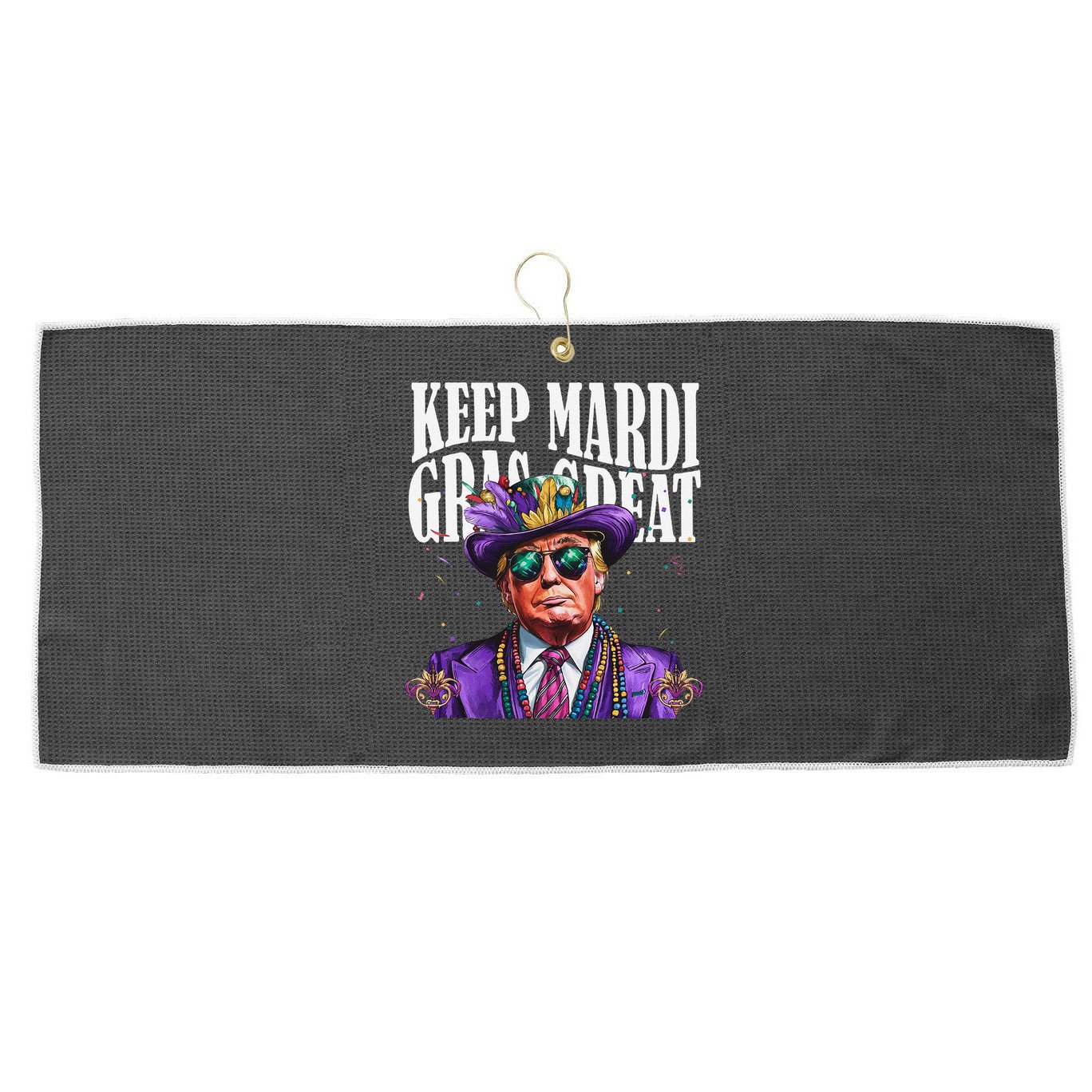 Keep Mardi Gras Great Trump Mardi Gras 2025 Flag Usa Funny Large Microfiber Waffle Golf Towel