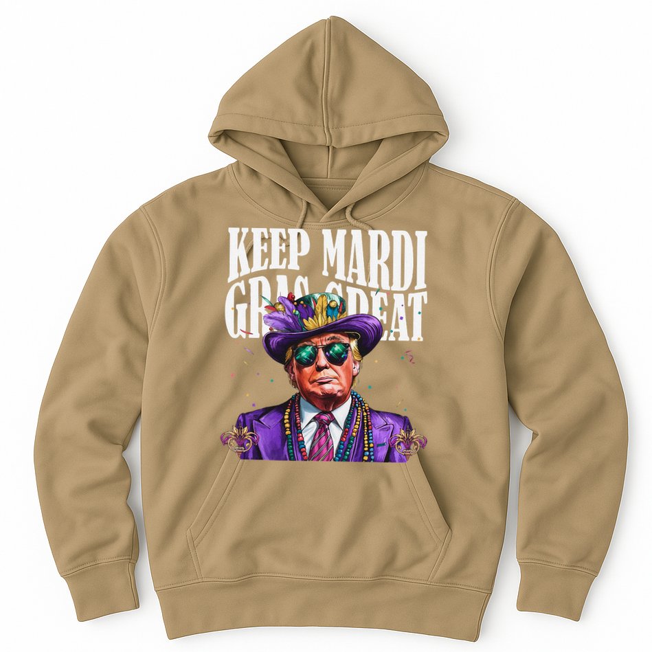 Keep Mardi Gras Great Trump Mardi Gras 2025 Flag Usa Funny Hoodie