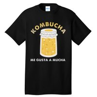 Kombucha Me Gusta A Mucha Scoby Pun Spanish Tall T-Shirt