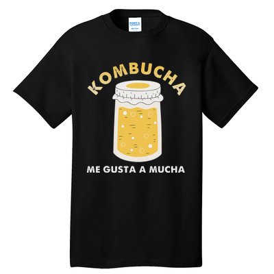 Kombucha Me Gusta A Mucha Scoby Pun Spanish Tall T-Shirt