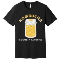 Kombucha Me Gusta A Mucha Scoby Pun Spanish Premium T-Shirt