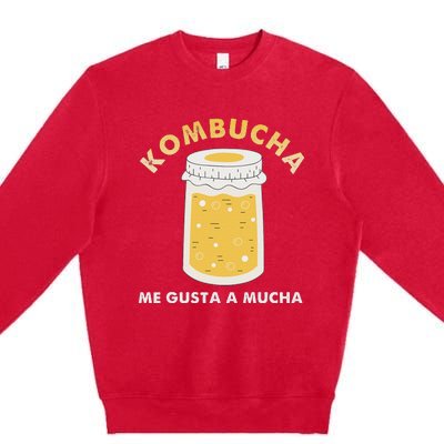 Kombucha Me Gusta A Mucha Scoby Pun Spanish Premium Crewneck Sweatshirt