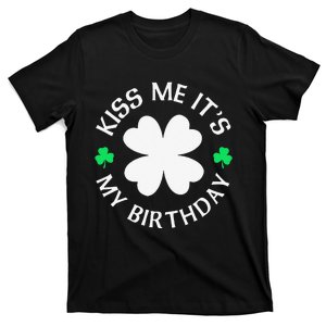 Kiss Me It's My Birthday St Patricks Day T-Shirt