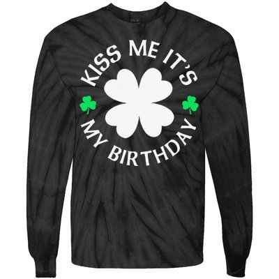 Kiss Me It's My Birthday St Patricks Day Tie-Dye Long Sleeve Shirt