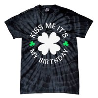 Kiss Me It's My Birthday St Patricks Day Tie-Dye T-Shirt