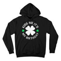 Kiss Me It's My Birthday St Patricks Day Tall Hoodie