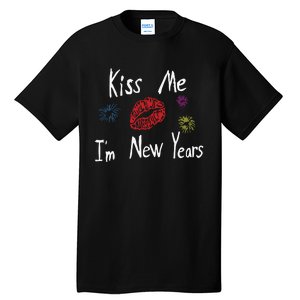 Kiss Me I’M New Years 2024 Tall T-Shirt