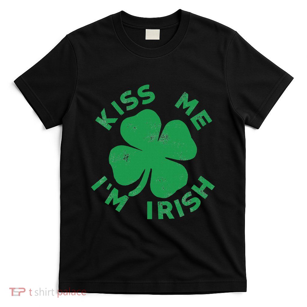 Kiss Me I'm Irish Funny Saint Patrick Day T-Shirt