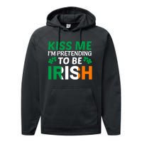 Kiss Me Im Pretending To Be Irish Performance Fleece Hoodie