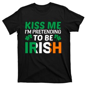 Kiss Me Im Pretending To Be Irish T-Shirt