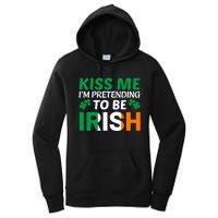 Kiss Me Im Pretending To Be Irish Women's Pullover Hoodie