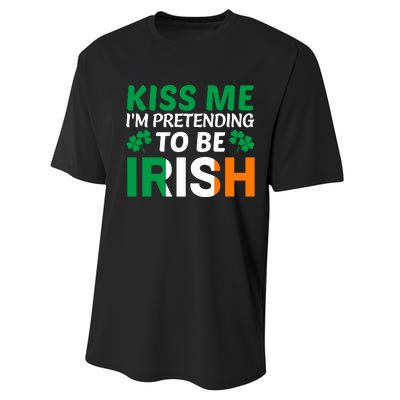 Kiss Me Im Pretending To Be Irish Performance Sprint T-Shirt