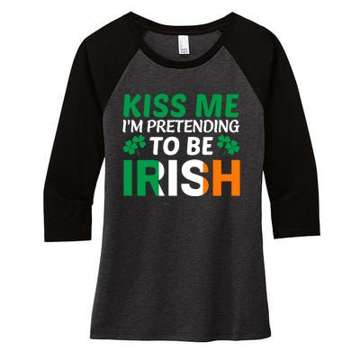 Kiss Me Im Pretending To Be Irish Women's Tri-Blend 3/4-Sleeve Raglan Shirt