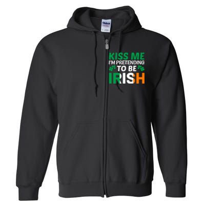 Kiss Me Im Pretending To Be Irish Full Zip Hoodie