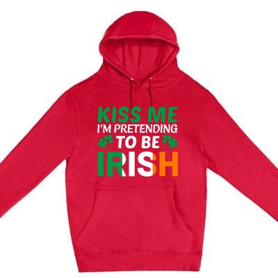 Kiss Me Im Pretending To Be Irish Premium Pullover Hoodie