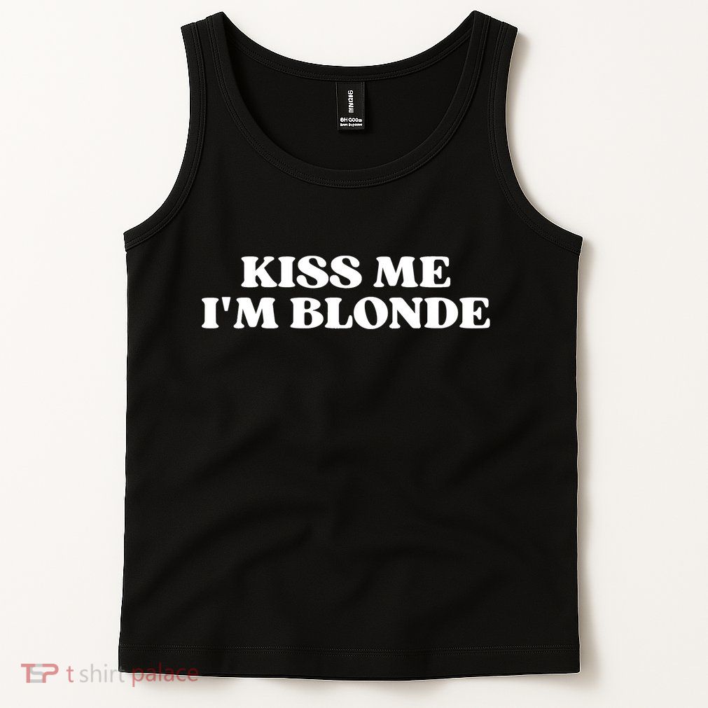 Kiss Me I'm Blonde Funny Quote Aesthetic 2000s Tank Top