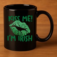 Kiss Me Im Irish St Patricks Day 11oz C Handle Ceramic Mug