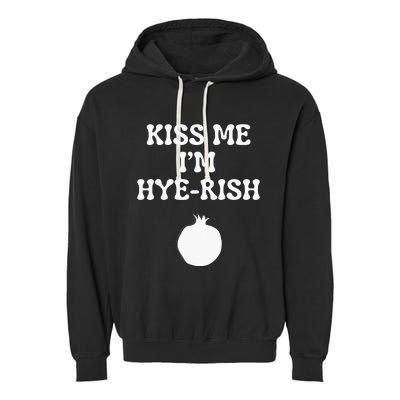 Kissing Me I'm Hyerish Armenian green St Patricks Day Garment-Dyed Fleece Hoodie