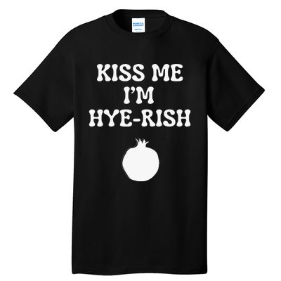 Kissing Me I'm Hyerish Armenian green St Patricks Day Tall T-Shirt