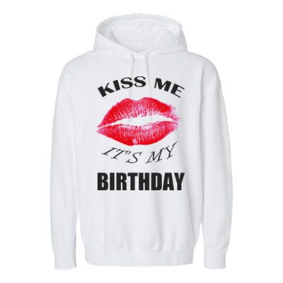 Kiss Me It's My Birthday Garment-Dyed Fleece Hoodie