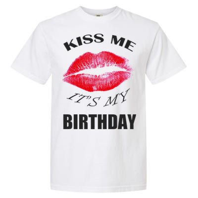 Kiss Me It's My Birthday Garment-Dyed Heavyweight T-Shirt