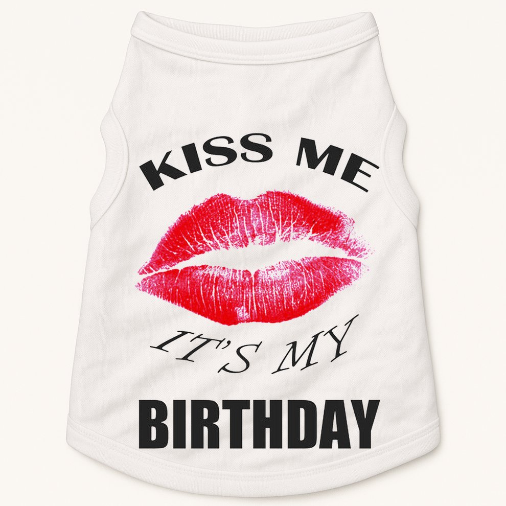 Kiss Me It's My Birthday Doggie Tank