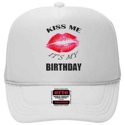 Kiss Me It's My Birthday High Crown Mesh Back Trucker Hat