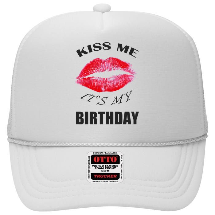 Kiss Me It's My Birthday High Crown Mesh Back Trucker Hat