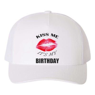 Kiss Me It's My Birthday Yupoong Adult 5-Panel Trucker Hat