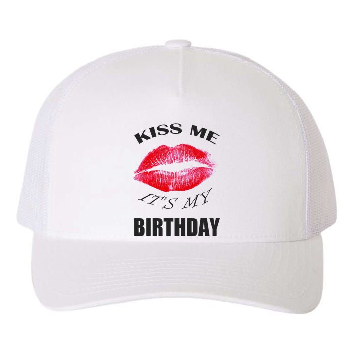 Kiss Me It's My Birthday Yupoong Adult 5-Panel Trucker Hat