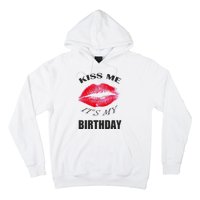 Kiss Me It's My Birthday Hoodie