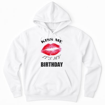 Kiss Me It's My Birthday Hoodie